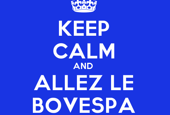Tônica da Semana: ALLEZ LE BOVESPA!!